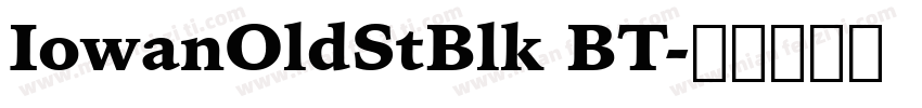 IowanOldStBlk BT字体转换